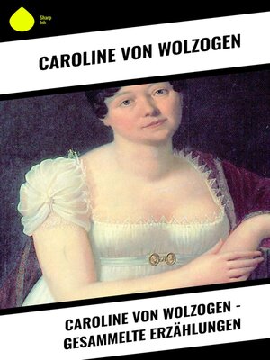 cover image of Caroline von Wolzogen--Gesammelte Erzählungen